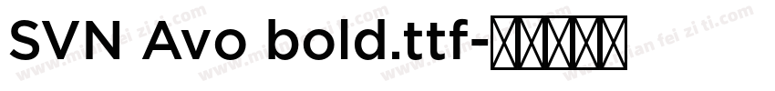 SVN Avo bold.ttf字体转换
